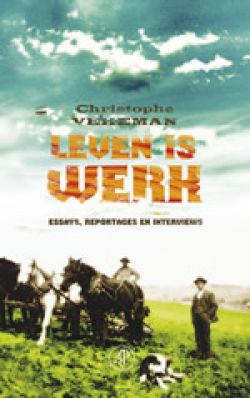 niet Leven &eacute;n werk maar Leven &iacute;s werk